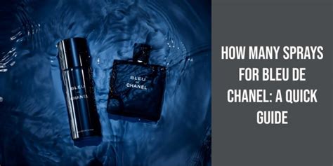 best way to use spray bleu chanel|How Many Sprays for Bleu De Chanel: .